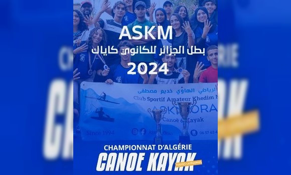 Canoë-Kayak/Championnat National 2024 : l’ASKM Oran conserve sa couronne