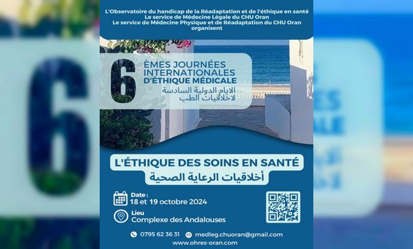 Plus de 150 participants aux 6èmes journées internationales de l’éthique médicale les 18 et 19 octobre à Oran